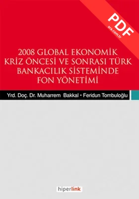 2008 Global Ekonomik Kriz Öncesi ve Sonrası Türk Bankacılık Sisteminde Fon Yönetimi kitap kapağı