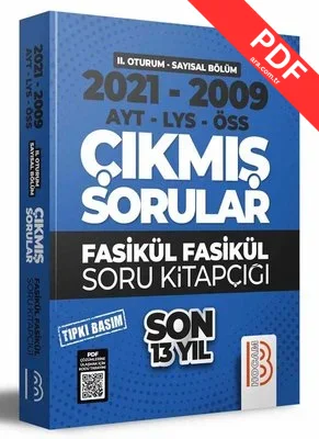 2009 - 2021 YKS 2.Oturum Sayısal Bölüm Son 13 Yıl Tıpkı Basım Fasikül Fasikül Çıkmış Sorular kitap kapağı