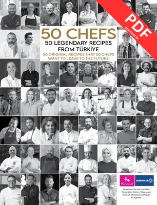 50 Chefs - 50 Legendary Recipes from Türkiye: 50 Original Recipes That 50 Chefs Want to Leave to the kitap kapağı