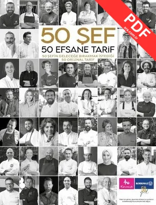 50 Şef 50 Efsane Tarif - 50 Şefin Geleceğe Bırakmak İstediği 50 Orijinal Tarif kitap kapağı