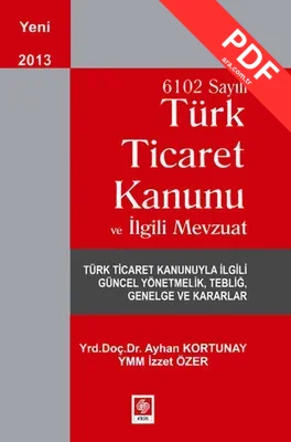 6102 Sayılı Türk Ticaret Kanunu ve İlgili Mevzuat kitap kapağı