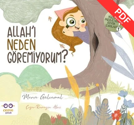 Allah'ı Neden Göremiyorum? - Küçük Merve'nin Büyük Soruları - 1 kitap kapağı