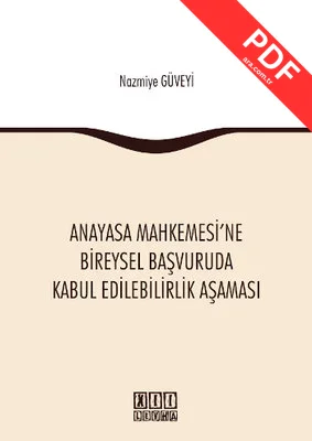Anayasa Mahkemesi'ne Bireysel Başvuruda Kabul Edilebilirlik Aşaması kitap kapağı