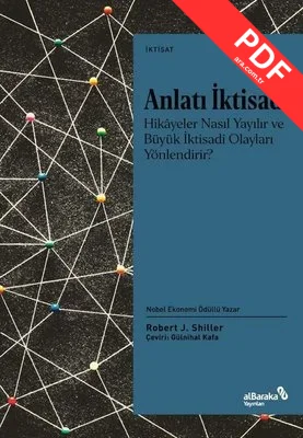 Anlatı İktisadı: Hikayeler Nasıl Yayılır ve Büyük İktisadi Olayları Yönlendirir? kitap kapağı