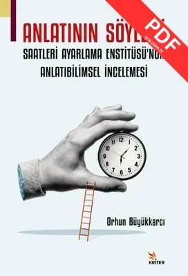 Anlatının Söylemi: Saatleri Ayarlama Enstitüsü'nün Anlatıbilimsel İncelemesi kitap kapağı