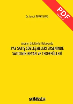 Anonim Ortaklıklar Hukukunda Pay Satış Sözleşmeleri Ekseninde Satıcının Beyan ve Tekeffülleri kitap kapağı