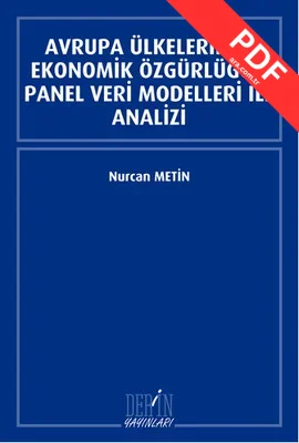Avrupa Ülkelerinde Ekonomik Özgürlüğün Panel Veri Modelleri İle Analizi kitap kapağı