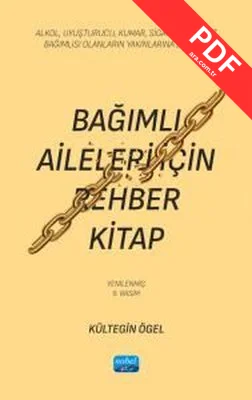 Bağımlı Aileleri İçin Rehber Kitap - Alkol Uyuşturucu Kumar Sigara İnternet Bağımlısı Olanların kitap kapağı