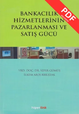 Bankacılık Hizmetlerinin Pazarlanması ve Satış Gücü kitap kapağı