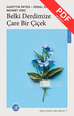 Belki Derdimize Çare Bir Çiçek - Gönül Sadası'ndan Akisler 7 kitap kapağı