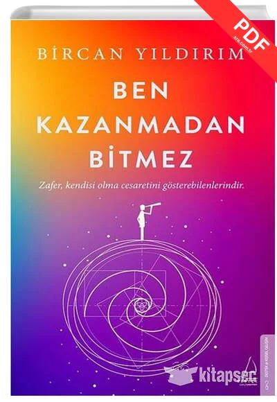 Ben Kazanmadan Bitmez Bircan Yıldırım Destek Yayınları