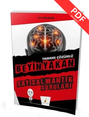 Beyin Yakan Sayısal Mantık Soruları Tamamı Çözümlü kitap kapağı