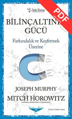 Bilinçaltının Gücü - Farkındalık ve Keşfetmek Üzerine kitap kapağı