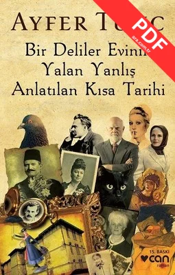 Bir Deliler Evinin Yalan Yanlış Anlatılan Kısa Tarihi kitap kapağı