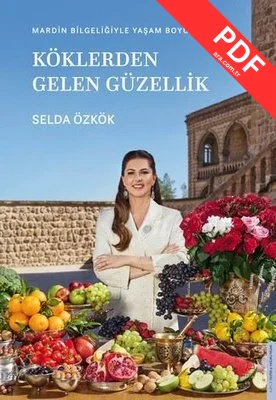 Köklerden Gelen Güzellik - Mardin Bilgeliğiyle Yaşam Boyu Işıltı kitap kapağı