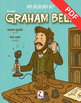 Alexander Graham Bell - Kim Bilebilirdi ki? kitap kapağı