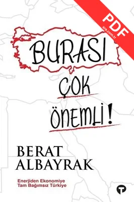 Burası Çok Önemli! - Enerjiden Ekonomiye Tam Bağımsız Türkiye kitap kapağı