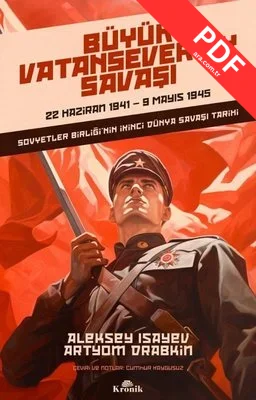Büyük Vatanseverlik Savaşı: 22 Haziran 1941 - 9 Mayıs 1945 - Sovyetler Birliğinin İkinci Dünya Savaşı kitap kapağı