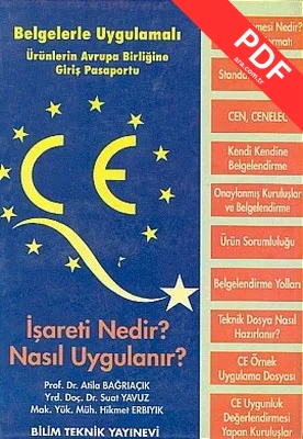 CE İşareti Nedir? Nasıl Uygulanır?Belgelerle-Uygulamalı Ürünlerin Avrupa Birliğine Giriş Pasaportu kitap kapağı