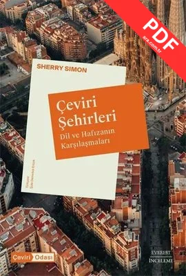 Çeviri Şehirleri - Dil ve Hafızanın Karşılaşmaları kitap kapağı