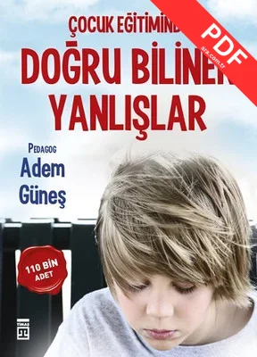 Çocuk Eğitiminde Doğru Bilinen Yanlışlar kitap kapağı