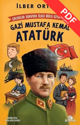 Çocuklar Soruyor İlber Hoca Cevaplıyor: Gazi Mustafa Kemal Atatürk kitap kapağı