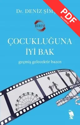 Çocukluğuna İyi Bak - Geçmiş Gelecektir Bazen kitap kapağı