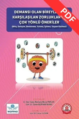 Demansı Olan Bireylerde Karşılaşılan Zorluklar ve Çok Yönlü Öneriler kitap kapağı