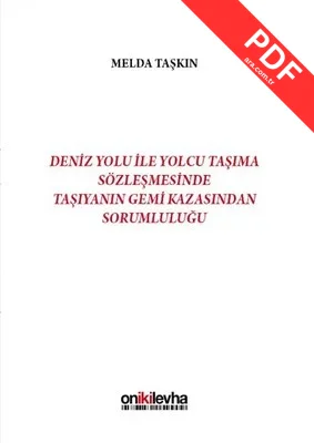 Deniz Yolu İle Yolcu Taşıma Sözleşmesinde Taşıyanın Gemi Kazasından Sorumluluğu kitap kapağı