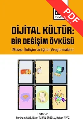 Dijital Kültür: Bir Değişim Öyküsü (Medya İletişim ve Eğitim Araştırmaları) kitap kapağı