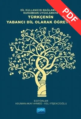 Dil Kullanıcısı Bağlamında Kuramdan Uygulamaya Türkçenin Yabancı Dil Olarak Öğretimi kitap kapağı