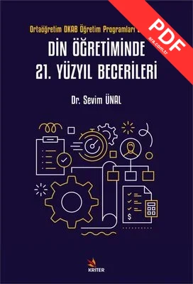 Din Öğretiminde 21. Yüzyıl Becerileri - Ortaöğretim DKAB Öğretim Programları Ekseninde kitap kapağı