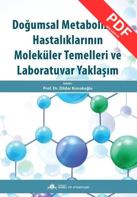 Doğumsal Metabolizma Hastalıklarının Moleküler Temelleri ve Laboratuvar Yaklaşım