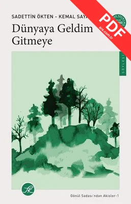 Dünyaya Geldim Gitmeye - Gönül Sadası'ndan Akisler 1 kitap kapağı