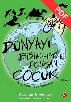 Dünya'yı Bisikletle Dolaşan Çocuk 3 - Asya'dan Eve Yolculuk kitap kapağı