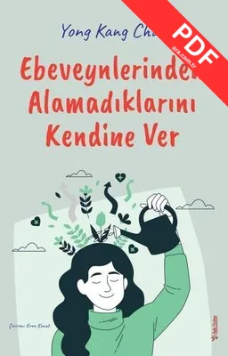 Ebeveynlerinden Alamadıklarını Kendine Ver kitap kapağı