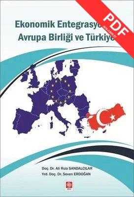 Ekonomik Entegrasyonlar Avrupa Birliği ve Türkiye kitap kapağı