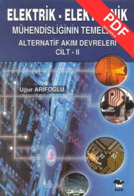 Elektrik-Elektronik Mühendisliğin Temelleri-Alternatif Akım Devreleri Cilt 2 kitap kapağı