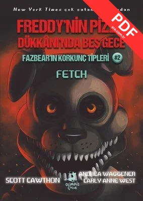 Fazbear'ın Korkunç Tipleri 2 - Fetch - Freddy'nin Pizza Dükkanı'nda Beş Gece kitap kapağı