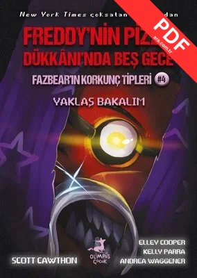 Fazbear'ın Korkunç Tipleri 4 - Yaklaş Bakalım - Freddy'nin Pizza Dükkanı'nda Beş Gece kitap kapağı