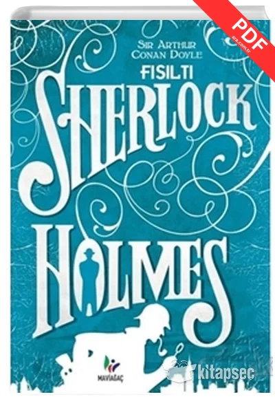 Fısıltı Sherlock Holmes Sir Arthur Conan Doyle Mavi Ağaç Yayınları