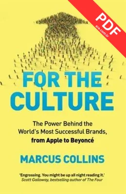 For the Culture : The Power Behind the World's Most Successful Brands from Apple to Beyonce kitap kapağı