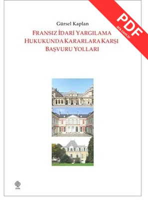 Fransız İdari Yargılama Hukukunda Kararlara Karşı Başvuru Yolları kitap kapağı