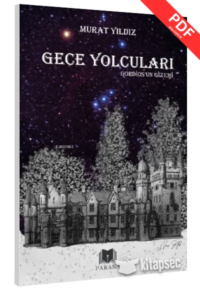 Gece Yolcuları Gordios`un Gizemi Murat Yıldız Parana Yayınları