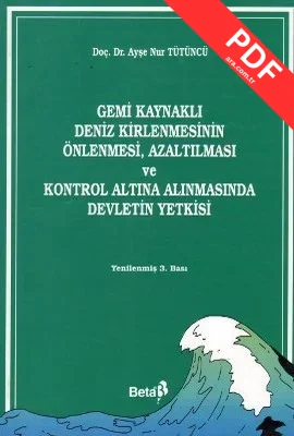 Gemi Kaynaklı Deniz Kirlenmesinin Önlenmesi Azaltılması ve Kontrol Altına Alınmasında Devletin Yetk kitap kapağı