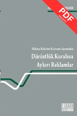 Haksız Rekabet Kavramı Açısından Dürüstlük Kuralına Aykırı Reklamlar kitap kapağı