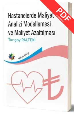 Hastanelerde Maliyet Analizi Modellemesi ve Maliyet Azaltılması kitap kapağı