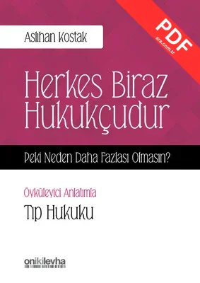 Herkes Biraz Hukukçudur-Peki Neden Daha Fazlası Olmasın? kitap kapağı