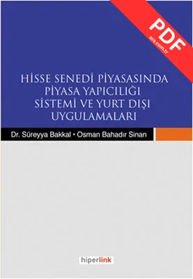 Hisse Senedi Piyasasında Piyasa Yapıcılığı Sistemi ve Yurt Dışı Uygulamaları kitap kapağı