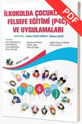 İlkokulda Çocuklarla Felsefe Eğitimi P4C ve Uygulamaları kitap kapağı